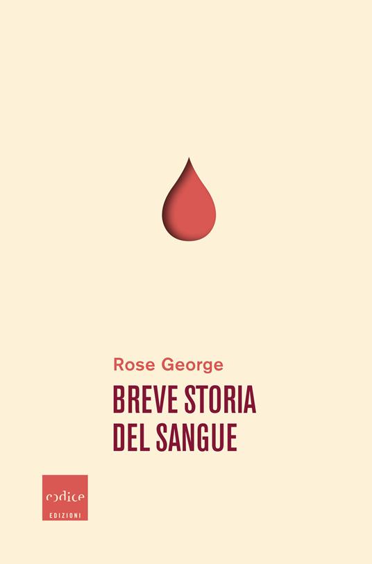 Breve storia del sangue - Rose George,Fabrizio Coppola - ebook