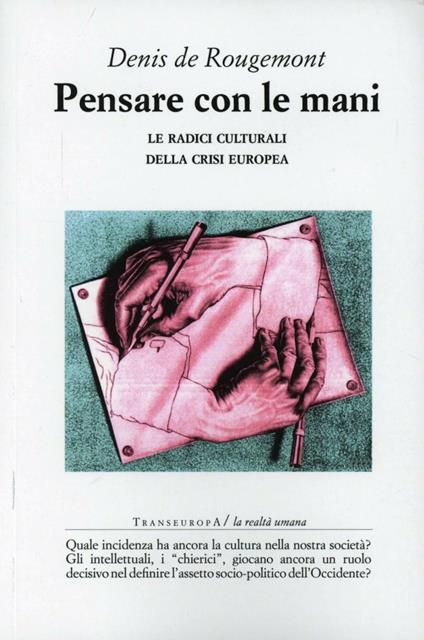 Pensare con le mani. Le radici culturali della crisi europea - Denis de Rougemont - copertina