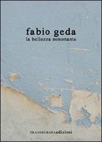 La bellezza nonostante - Fabio Geda - copertina