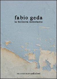 La bellezza nonostante - Fabio Geda - copertina