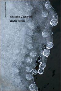 D'aria sottile. Con CD Audio - Azzurra D'Agostino - copertina
