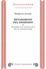 Metamorfosi del desiderio in «Memorie dal sottosuolo» di F. M. Dostoevskij