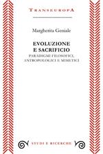 Evoluzione e sacrificio. Paradigmi filosofici, antropologici e mimetici