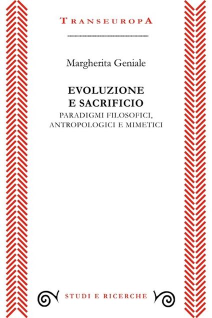 Evoluzione e sacrificio. Paradigmi filosofici, antropologici e mimetici - Margherita Geniale - copertina