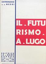 Il futurismo a Lugo