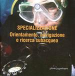 Specializzazione. Orientamenti, navigazione e ricerca subacquea