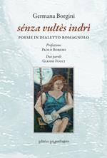 Sénza vultès indrì. Poesie in dialetto romagnolo