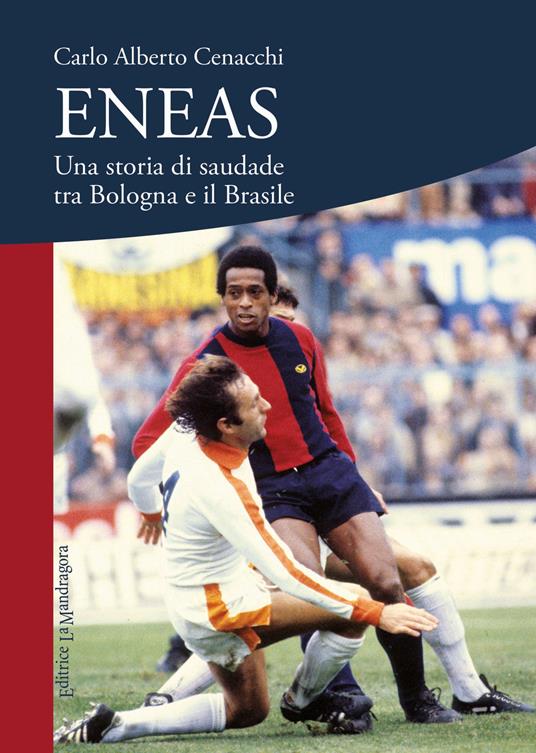 Eneas. Una storia di saudade tra Bologna e il Brasile - Carlo Alberto Cenacchi - copertina