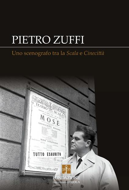 Pietro Zuffi. Uno scenografo tra la «Scala» e «Cinecittà». Ediz. integrale - copertina