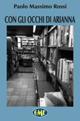 Con gli occhi di Arianna - Paolo Massimo Rossi - copertina