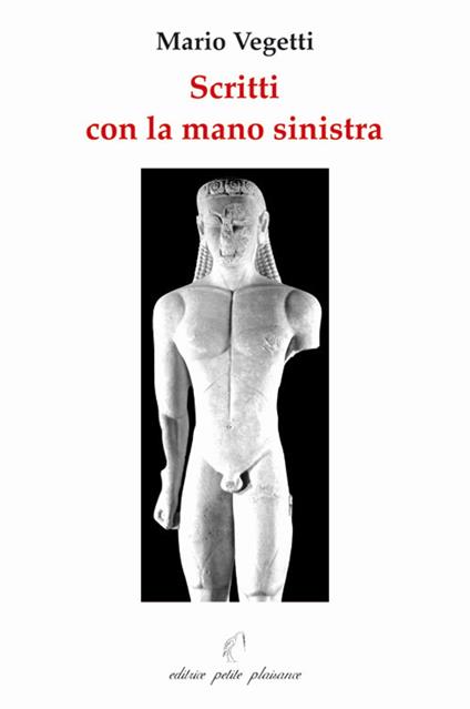 Scritti con la mano sinistra. Ediz. illustrata - Mario Vegetti - copertina