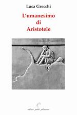 L' umanesimo di Aristotele