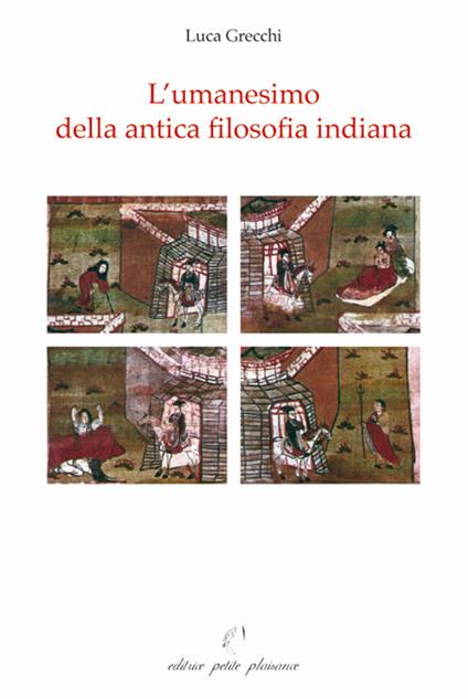 L'umanesimo della antica filosofia indiana - Luca Grecchi - copertina