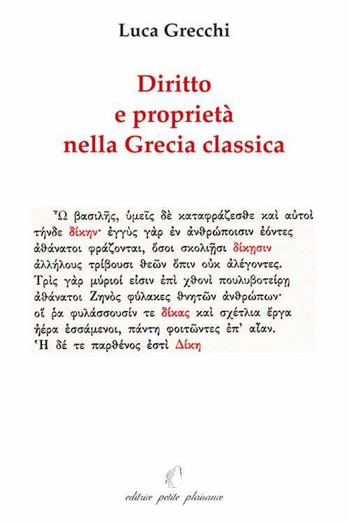 Diritto e proprietà nella Grecia classica paralleli con il nostro temo - Luca Grecchi - copertina