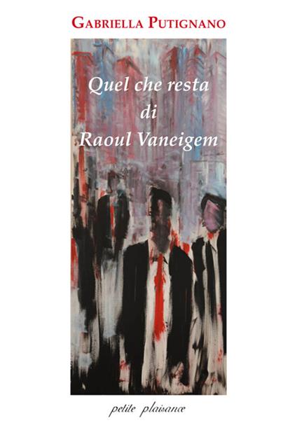 Quel che resta di Raoul Vaneigem - Gabriella Putignano - copertina