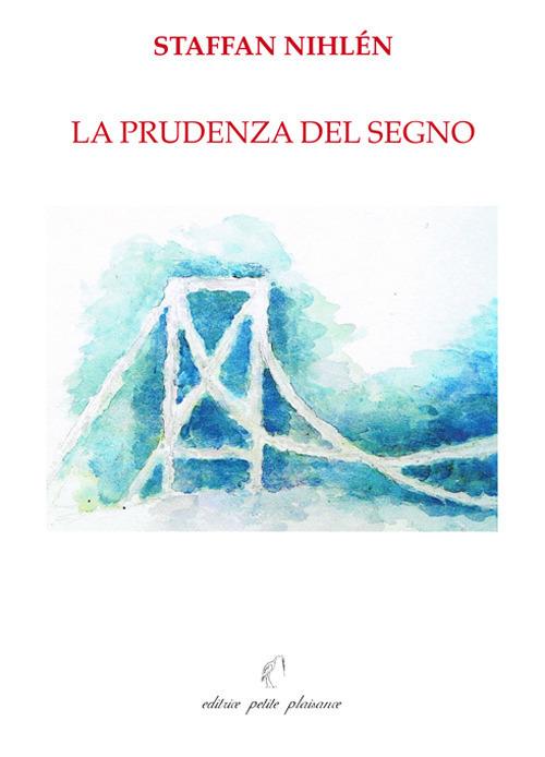 Staffan Nihlén. La prudenza del segno - copertina