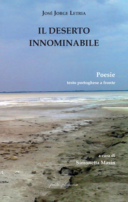 Il deserto innominabile. Testo portoghese a fronte - José Jorge Letria - copertina