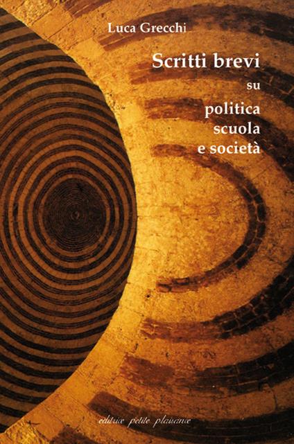 Scritti brevi su politica, scuola e società - Luca Grecchi - copertina