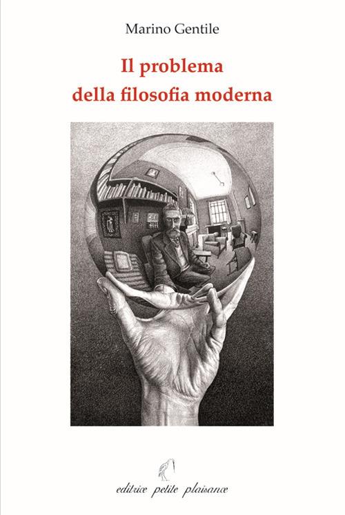 Il problema della filosofia moderna - Marino Gentile - copertina