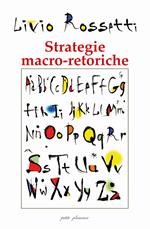 Strategie macro-retoriche. La «formattazione» dell'evento comunicazionale