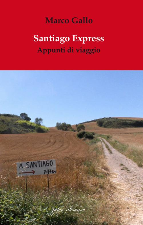 Santiago Express. Appunti di viaggio - Marco Gallo - copertina