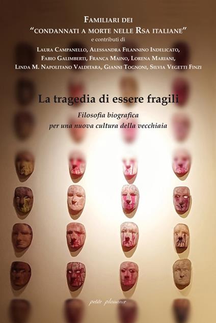 La tragedia di essere fragili. Filosofia biografica per una nuova cultura della vecchiaia - copertina