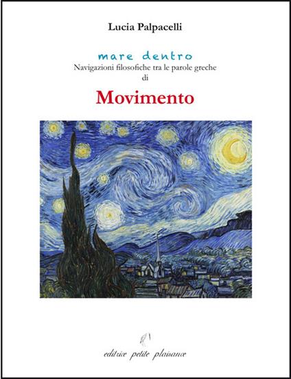 Movimento. Navigazioni filosofiche tra le parole greche di «movimento» - Lucia Palpacelli - copertina