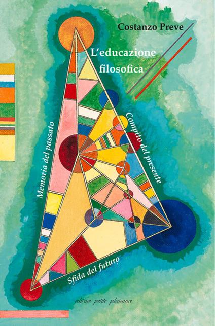 L'educazione filosofica. Memoria del passato, compito del presente, sfida del futuro - Costanzo Preve - copertina