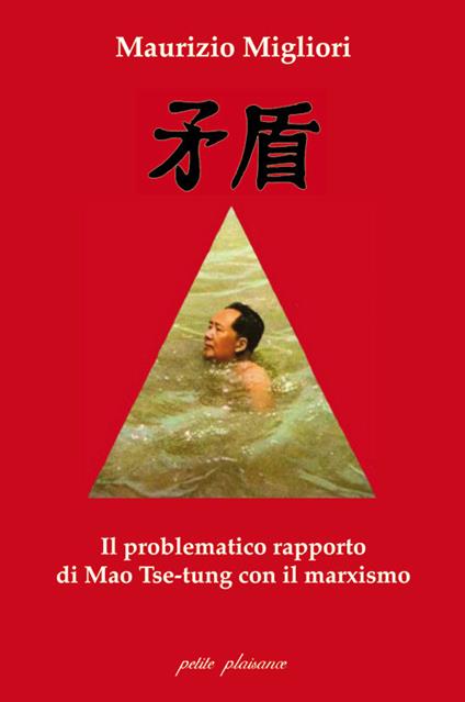 Il problematico rapporto di Mao Tse-Tung con il marxismo - Maurizio Migliori - copertina