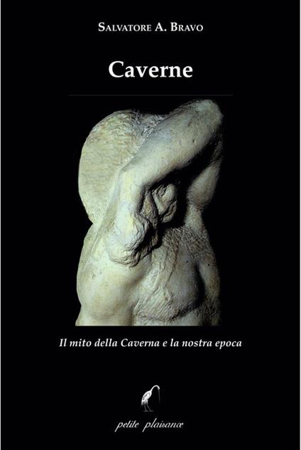 Caverne. Il mito della caverna e la nostra epoca - Salvatore Bravo - copertina