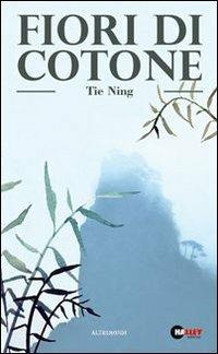 Fiori di cotone - Ning Tie - copertina