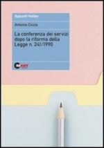 La conferenza di servizi dopo la riforma della legge n. 241 1990