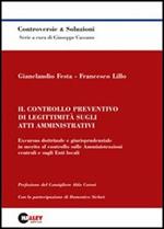 Il controllo preventivo di legittimità sugli atti amministrativi. Excursus dottrinale e giurisprudenziale in merito al controllo sulle amministrazioni centrali...