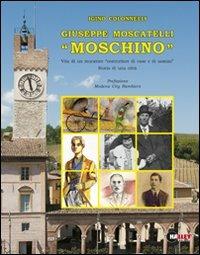 Giuseppe Moscatelli «Moschino» - Igino Colonnelli - copertina