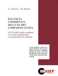 Raccolta coordinata dei CCNL del comparto sanità - Luca Tamassia,Mario Bandel - copertina