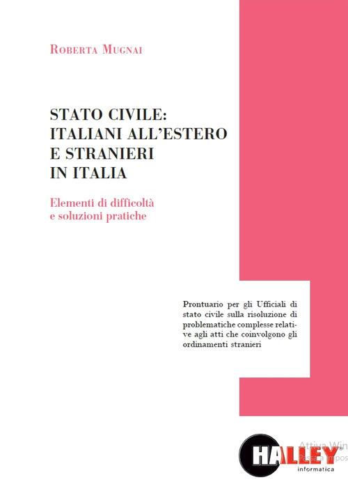 Stato civile: italiani all'estero e stranieri in Italia. Elementi di difficoltà e soluzioni pratiche - Roberta Mugnai - copertina