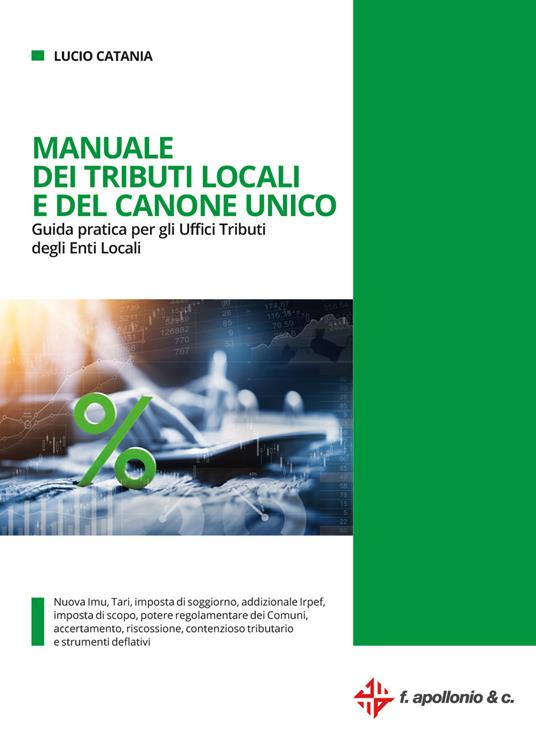 Manuale dei tributi locali e del canone unico. Guida pratica per gli Uffici tributi degli Enti Locali - Lucio Catania - copertina
