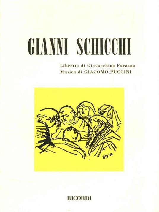 Gianni Schicchi. Opera in un atto. Musica di G. Puccini - Giovacchino Forzano - copertina