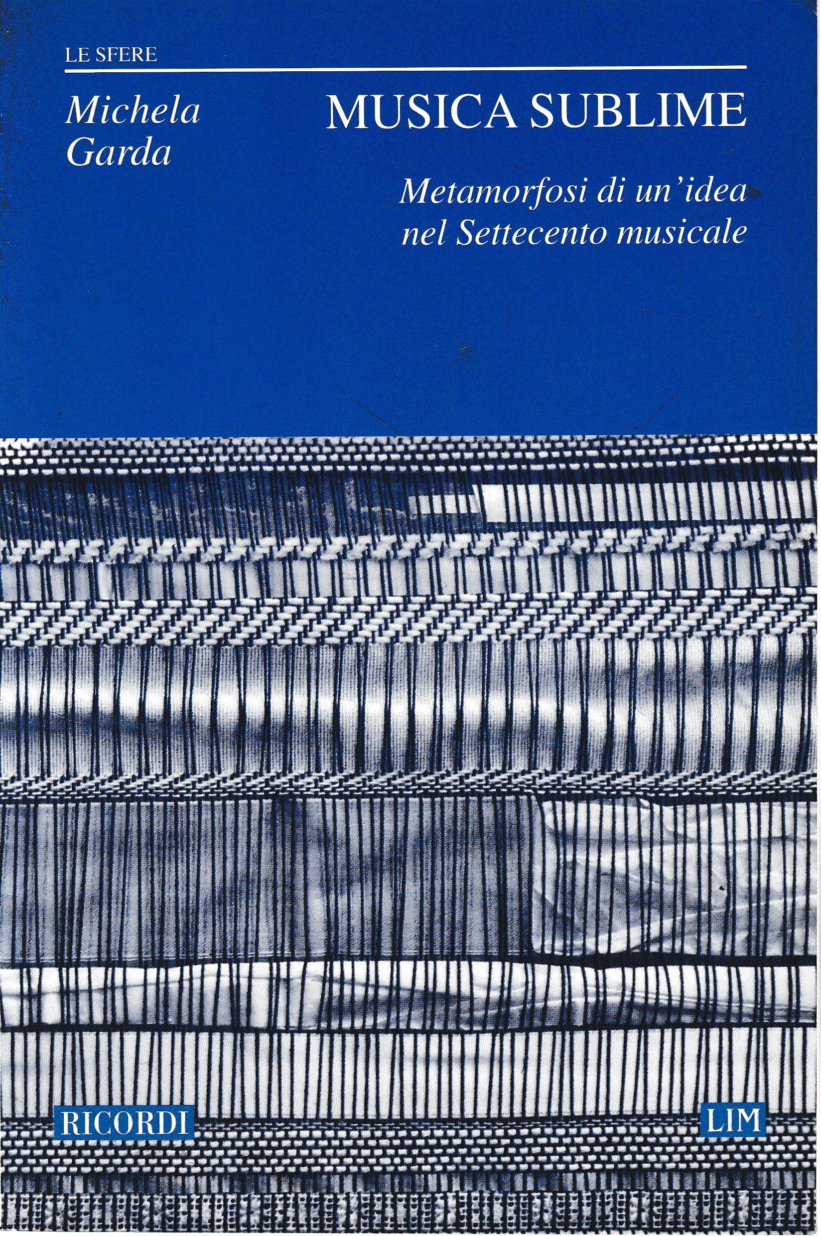 Musica sublime. Metamorfosi di un'idea nel Settecento musicale