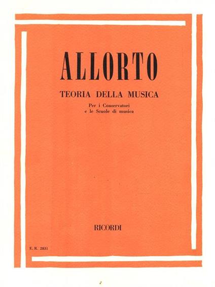 Teoria della musica. Per i Conservatori e le Scuole di musica - Riccardo Allorto - copertina