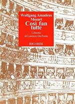 Così fan tutte. Dramma giocoso in due atti. Musica di Wolfgang Amadeus Mozart