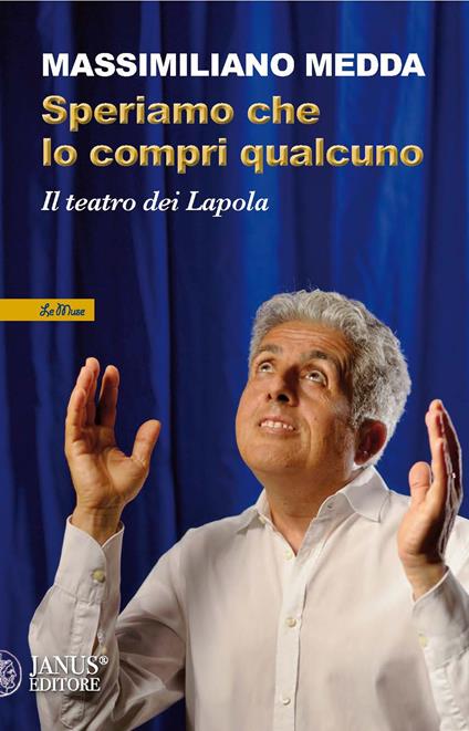 Speriamo che lo compri qualcuno. Il teatro dei Lapola. Nuova ediz. - Massimiliano Medda - copertina