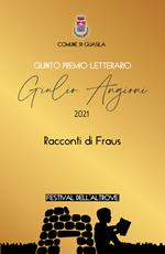 5° Premio letterario Giulio Angioni. 2021. Racconti di Fraus