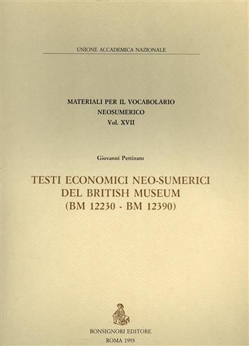 Testi cuneiformi neosumerici del British Museum. Materiali per il vocabolario neosumerico - Giuseppe Pettinato - copertina