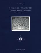 Libro La basilica di Santa Croce in Gerusalemme Claudio Varagnoli