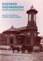 Gustavo Giovannoni. Riflessioni agli albori del XXI secolo. Giornate di studio dedicate a Gaetano Miarelli Mariani (1928-2002)