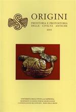 Origini. Rivista di preistoria e protostoria delle civiltà antiche. Vol. 26
