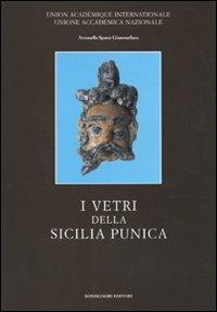 I vetri della Sicilia punica - Antonella Spanò Giammellaro - copertina