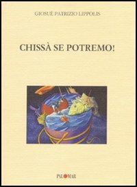 Chissà se potremo! - Giosuè Patrizio Lippolis - copertina