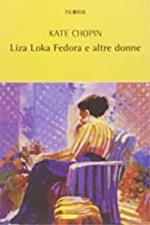 Liza Loka Fedora e altre donne
